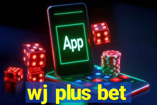 wj plus bet